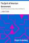 [Gutenberg 28067] • The Spirit of American Government / A Study Of The Constitution: Its Origin, Influence And / Relation To Democracy